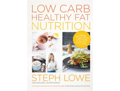 Livro low carb healthy fat nutrition de steph lowe (inglês)