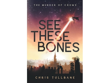 Livro See These Bones de Chris Tullbane (Inglês)