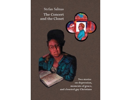Livro The Concert And The Closet A Comic Book On Depression, Moments Of Grace, And Closeted Gay Christians. De Salinas, Stefan Et Al. (inglês)