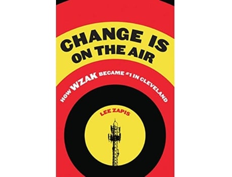 Livro Change Is On the Air How WZAK Became 1 in Cleveland de Lee Zapis (Inglês - Capa Dura)
