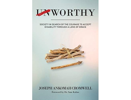 Livro Worthy Society in Search of the Courage to Accept Disability Through a Lens of Grace de Joseph Ankomah Cromwell (Inglês)