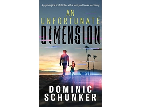 Livro An Unfortunate Dimension de Dominic Schunker (Inglês - Capa Dura)