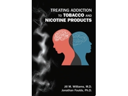 Livro Treating Addiction To Tobacco And Nicotine Products De Md Jill M Williams E Phd Jonathan Foulds (inglês)