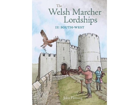 Livro The Welsh Marcher Lordships de John Fleming (Inglês)