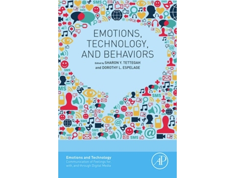 Livro Emotions, Technology, and Behaviors de Sharon Y Tettegah e Dorothy L Espelage (Inglês)