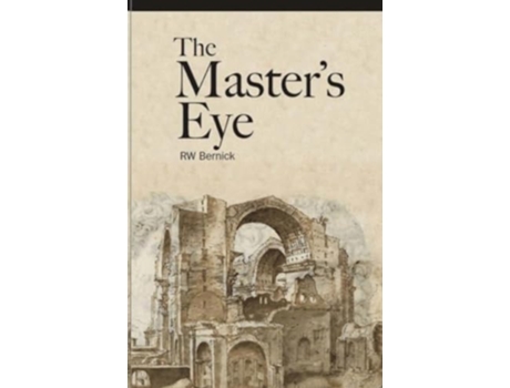 Livro The Masters Eye de Robert W Bernick (Inglês)