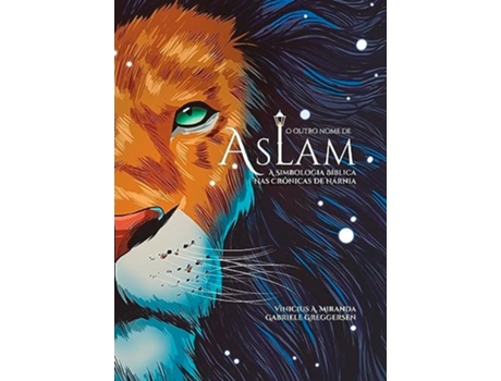 Livro O Outro Nome De Aslam A Simbologia Bíblica Nas Crônicas De Nárnia De Gabriele Greggersen (português Do Brasil)