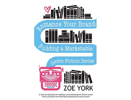 Livro Romance Your Brand Building a Marketable Genre Fiction Series Publishing How to de Zoe York (Inglês)