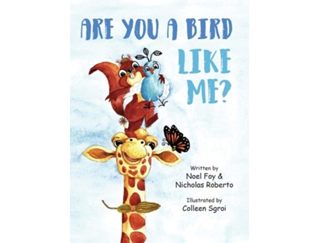 Livro Are You A Bird Like Me? De Noel Foy E Nicholas Roberto (inglês - Capa Dura)