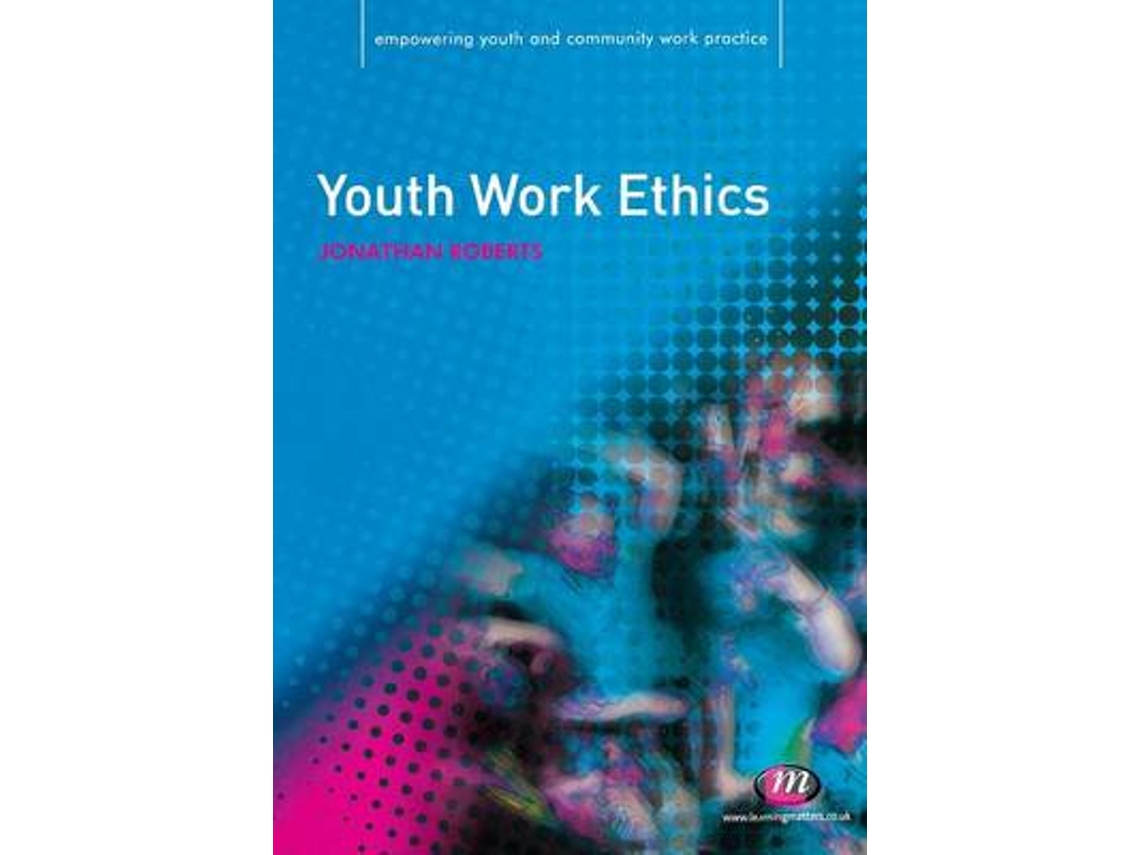 Livro Youth Work Ethics de Jonathan Roberts (Inglês)