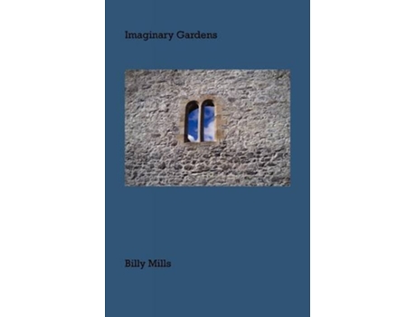 Livro Imaginary Gardens de Billy Mills (Inglês)