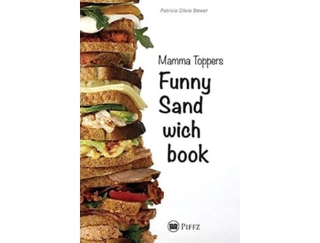 Livro Mamma Toppers Funny Sandwichbook De Patricia Olivia Stewer (inglês)