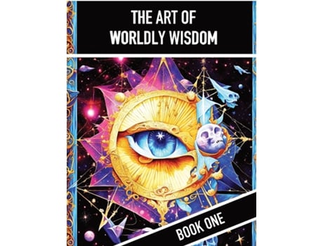Livro The Art of Worldly Wisdom, Book One A Machiavellian Interpretation of Strategies for Success Mystic Eye, Economy Ed. de Alia Imre (Inglês)