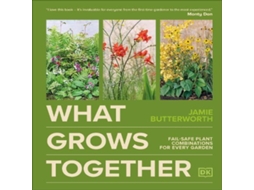 Livro What Grows Together Fail-safe Plant Combinations for Every Garden de Jamie Butterworth (Inglês)