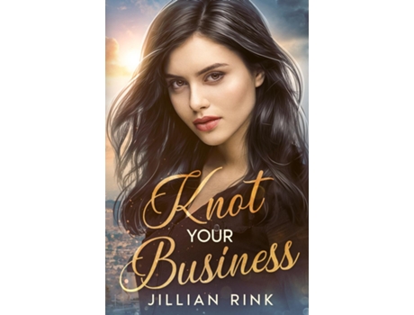 Livro Knot Your Business de Jillian Rink (Inglês)
