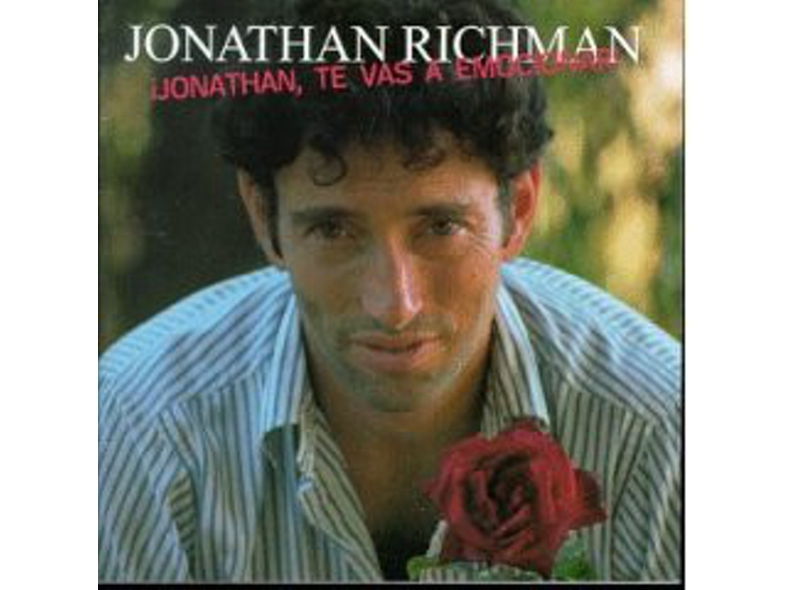 CD Jonathan Richman - ¡Jonathan, Te Vas A Emocionar!