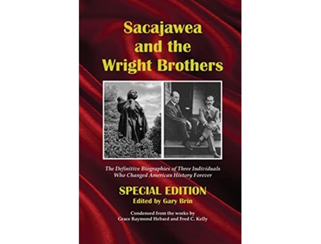 Livro Sacajawea and the Wright Brothers de Grace Raymond Hebard e Fred Charters Kelly (Inglês)