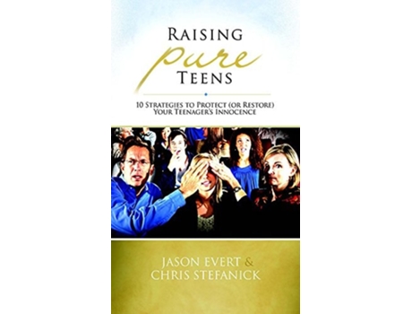 Livro Raising Pure Teens de Jason Evert e Chris Stefanick (Inglês)