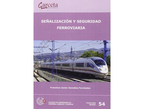 Livro Señalizacion Y Seguridad Ferroviaria de González Fernández, Francisco Javier (Espanhol)