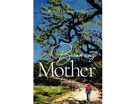Livro Becoming Mother: Poems Rhonda Elizabeth Nichols (Inglês)