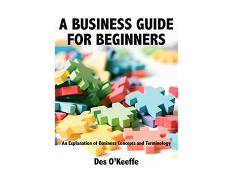 Livro A Business Guide for Beginners de Des OKeeffe (Inglês)