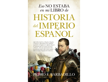 Livro Eso No Estaba En Mi Libro De Historia Del Imperio Español de Pedro F. Barbadillo (Espanhol)