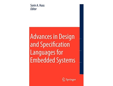 Livro Advances in Design and Specification Languages for Embedded Systems Selected Contributions from FDL’06 de G R Rubin (Inglês)