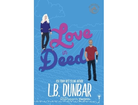 Livro Love in Deed de Smartypants Romance e Lb Dunbar (Inglês)