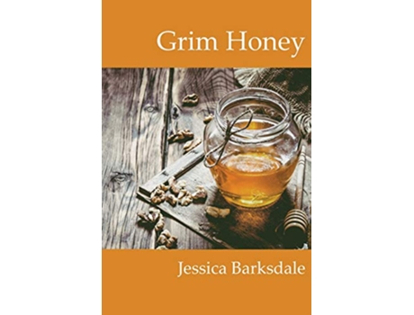 Livro Grim Honey de Jessica Barksdale (Inglês)