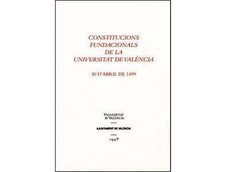 Livro Constitucions fundacionals de la Universitat de València de Gimeno Blay, Francisco M., Editado por Manuel Vicente Febrer Romaguera (Catalão)