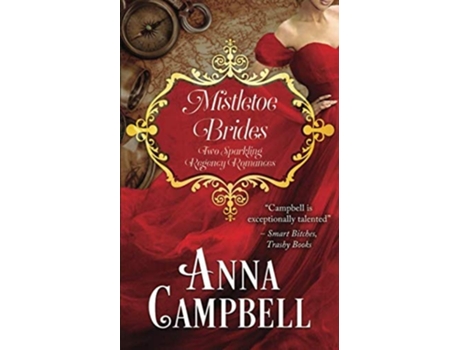 Livro Mistletoe Brides Two Sparkling Regency Romances De Anna Campbell (inglês)