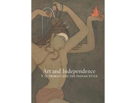 Livro Art and Independence YG Srimati and the Indian Style de John Guy (Inglês)