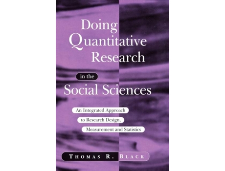 Livro Doing Quantitative Research In The Social Sciences De Thomas R Black (inglês)