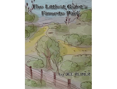 Livro The Littlest Giants Favorite Park de Dee Reimer (Inglês)