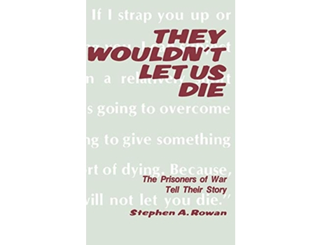 Livro They Wouldnt Let Us Die de Stephen A Rowan (Inglês)