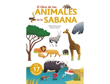 Livro El Libro De Los Animales De La Sabana Da Editorial Sm De Sophie Dussaussois (espanhol - Capa Dura)
