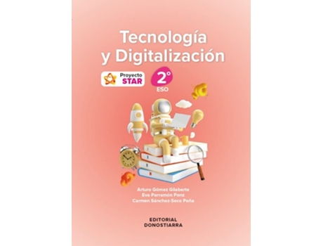 Livro Tecnología Y Digitalización 2º Eso - Proyecto Star Da Editorial Donostiarra De Arturo Gómez Gilaberte, Eva Parramón Ponz Et Al. (espanhol)