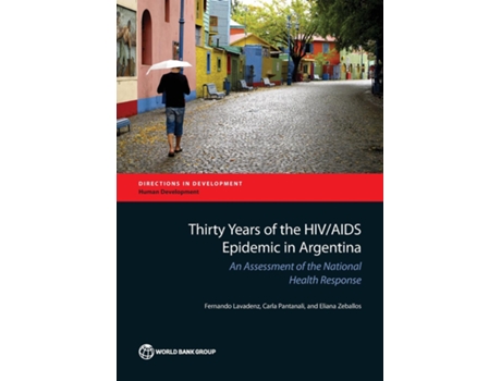 Livro Thirty Years Of The Hiv/aids Epidemic In Argentina De Fernando Lavadenz (inglês)
