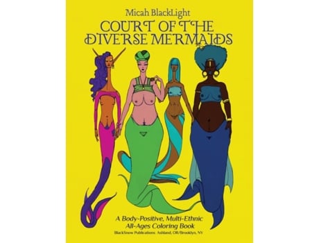 Livro Court of the Diverse Mermaids [Original]: A Body Positive, Multi-Ethnic All-Ages Coloring Book Micah Blacklight (Inglês)