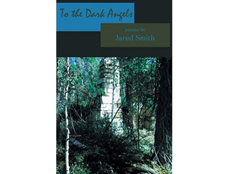 Livro To The Dark Angels De Jared Smith (inglês)