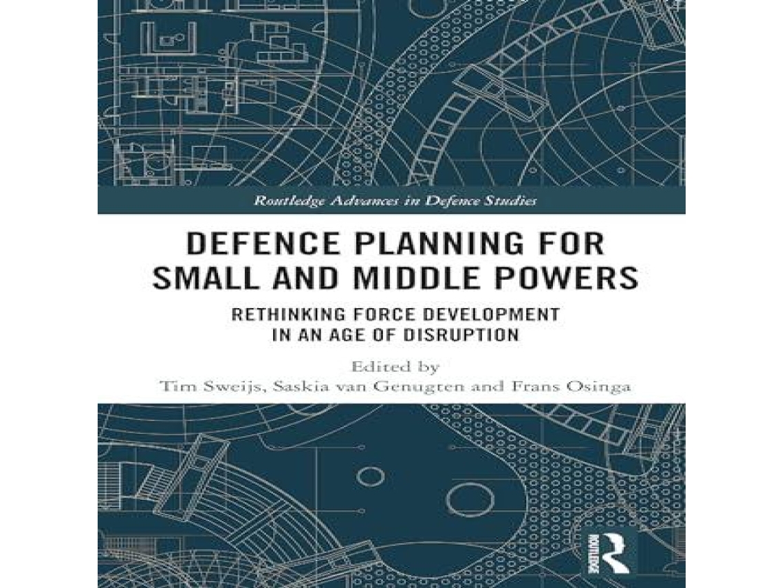 Livro Defence Planning for Small and Middle Powers Rethinking Force Development in an Age of Disruption de Taylor Francis Ltd (Inglês)