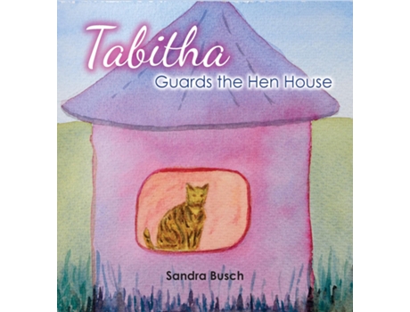 Livro Tabitha Guards The Hen House De Sandra Busch (inglês)