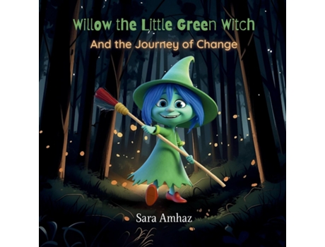 Livro Willow the Little Green Witch And the Journey of Change de Sara Amhaz (Inglês)