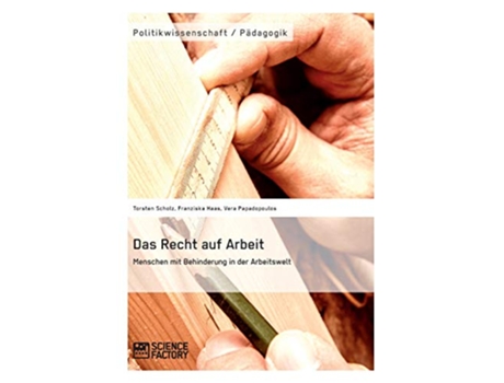 Livro Das Recht auf Arbeit Menschen mit Behinderung in der Arbeitswelt German Edition de Torsten Scholz, Vera Papadopoulos et al. (Alemão)