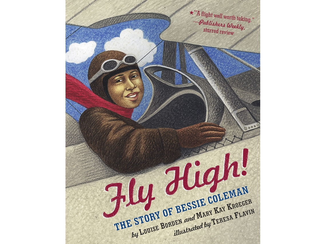 Livro Fly High The Story Of Bessie Coleman de Louise Borden e Mary Kay Kroeger (Inglês)