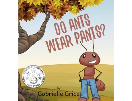 Livro Do Ants Wear Pants? de Gabrielle Grice (Inglês)