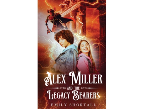 Livro Alex Miller and the Legacy Bearers de Emily Shortall (Inglês)