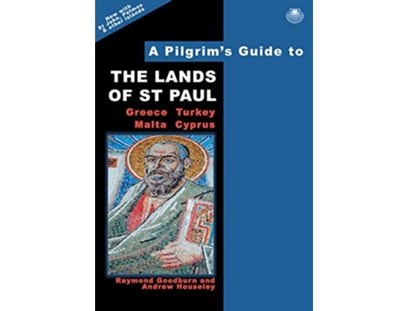 Livro a pilgrim's guide to the lands of st paul de raymond goodburn,andrew houseley (inglês)