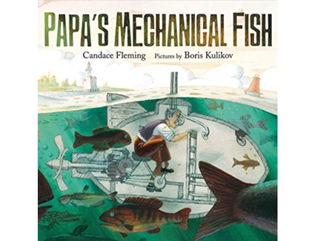 Livro Papas Mechanical Fish de Candace Fleming (Inglês - Capa Dura)