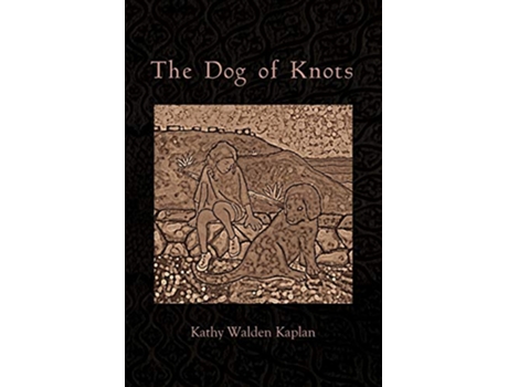 Livro The Dog of Knots de Kathy Walden Kaplan (Inglês)